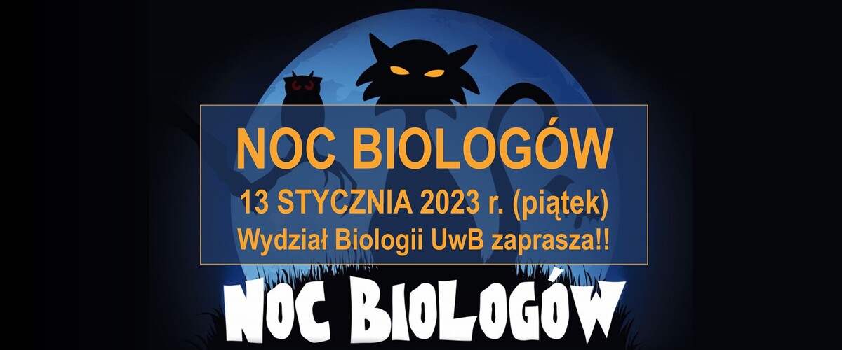 Noc Biologów 2023 Na Wydziale Biologii Aktualności Wydział Biologii 