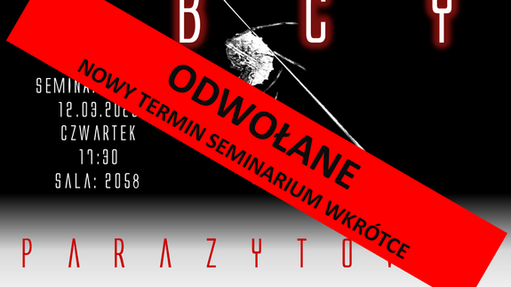 ODWOŁANE! - Seminarium KNB pt:"Obcy: PARAZYTOIDY"