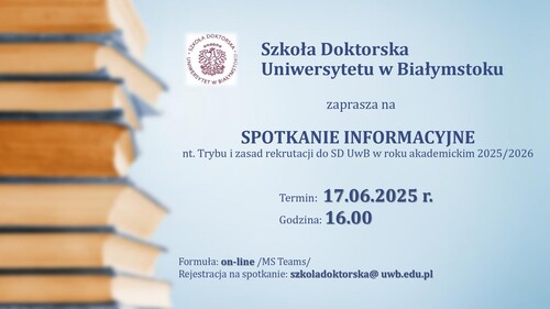 Spotkanie informacyjne nt. trybu i zasad rekrutacji do SD UwB w roku akademickim 2025/2026