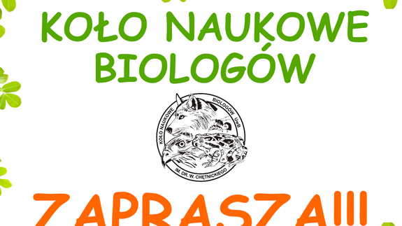 KOŁO NAUKOWE BIOLOGÓW ZAPRASZA!