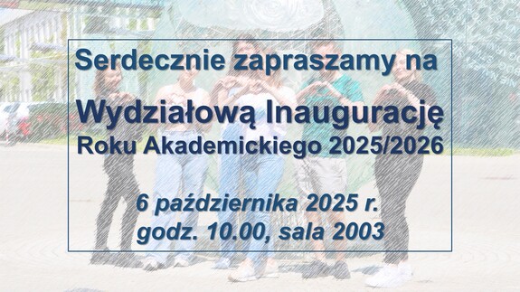 Wydziałowa Inauguracja Roku Akademickiego 2025/2026