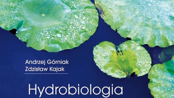 Hydrobiologia, Limnologia autorstwa profesora Andrzeja Górniaka i profesora Zdzisława Kajaka