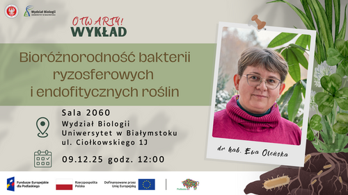 Wykład otwarty pt. Bioróżnorodność bakterii ryzosferowych i endofitycznych roślin