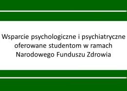 Wsparcie psychologiczne i psychiatryczne oferowane studentom 