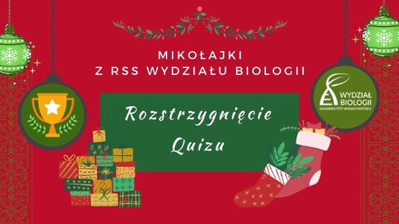 Rozstrzygnięcie quizu – Mikołajki z RSS Wydziału Biologii