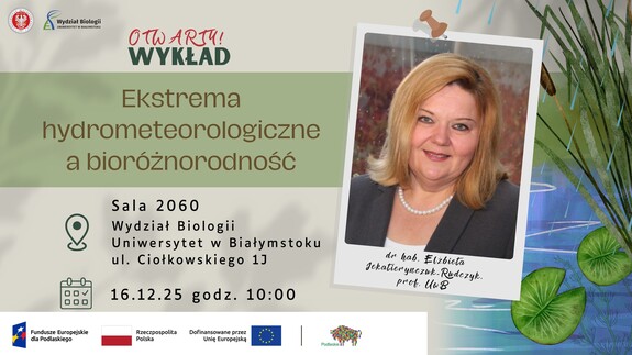 Wykład otwarty pt. „Ekstrema hydrometeorologiczne a bioróżnorodność”