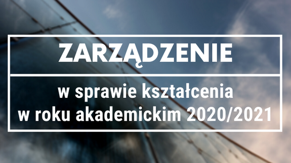 Zarządzenie Rektora UwB w sprawie kształcenia w roku akademickim 2020-2021