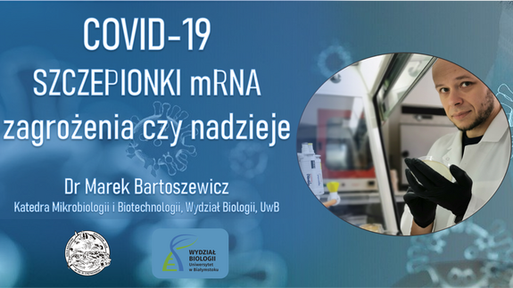 Wykład doktora Marka Bartoszewicza "Szczepionki mRNA - zagrożenia czy nadzieje"