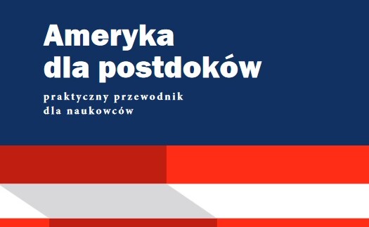 Ameryka dla postdoków. Praktyczny przewodnik dla naukowców