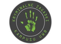 Ruszyły "Kryminalne zagadki Kampusu UwB"