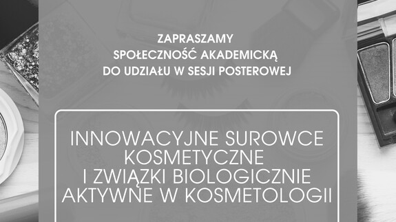 INNOWACYJNE SUROWCE KOSMETYCZNE i ZWIĄZKI BIOLOGICZNIE AKTYWNE W KOSMETOLOGII