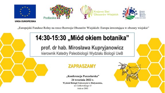 Wykład Prof. dr hab. Mirosławy Kupryjanowicz "Miód okiem botanika"