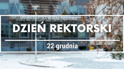 Dzień rektorski 22 grudnia 2025