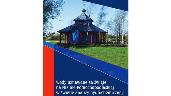 Wody uznawane za święte na Nizinie Północnopodlaskiej w świetle analizy hydrochemicznej